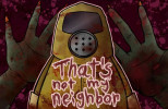 That's Not My Neighbor img
